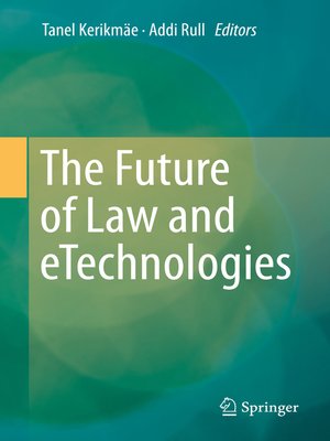cover image of The Future of Law and eTechnologies